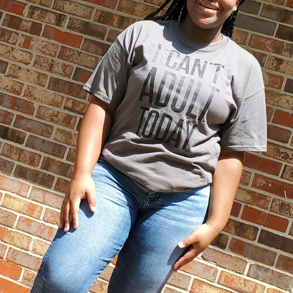 I Can't Adult Today t shirt